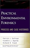 Practical Environmental Forensics: Process and Case Histories