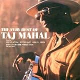 Review Taj Mahal  / The Very Best of Taj Mahal