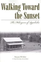 Walking Toward The Sunset: The Melungeons Of Appalachia (Melungeons: History, Culture, Ethnicity, & Literature)