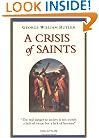 A Crisis of Saints: Essays on People and Principles