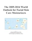 The 2009-2014 World Outlook for Facial Skin Care Moisturizers