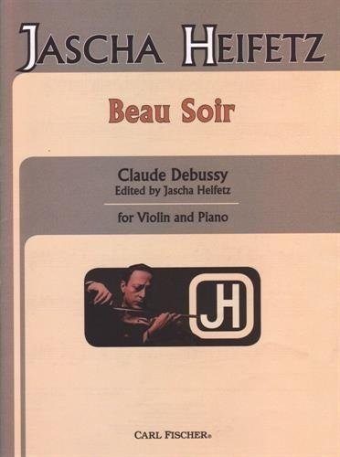 Debussy, Claude - Beau Soir for Violin and Piano - Arranged by Heifetz - Fischer Edition