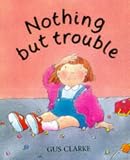 Nothing But Trouble