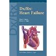 Dx Rx: Heart Failure (Jones and Bartlett Publishers DX RX Cardiology) by Theo E., M.D. Meyer and Dennis A., M.D. Tighe
