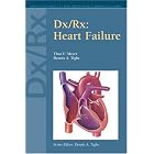 Dx Rx: Heart Failure (Jones and Bartlett Publishers DX RX Cardiology) by Theo E., M.D. Meyer and Dennis A., M.D. Tighe