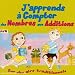 J'apprends a compter des nombres aux additions