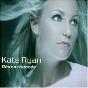 Kate Ryan - Desenchantee - Zortam Music