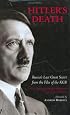 Hitler's Death: Russia's Last Great Secret from the Files of the KGB