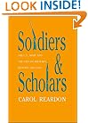 Soldiers and Scholars: The U.S. Army and the Uses of Military History, 1865-1920 (Modern War Studies)