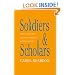 Soldiers and Scholars: The U.S. Army and the Uses of Military History, 1865-1920 (Modern War Studies)