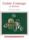 Cover of Celtic Coinage in Britain by Philip de Jersey 0747803250