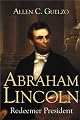 Abraham Lincoln: Redeemer President
