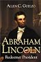 Abraham Lincoln: Redeemer President
