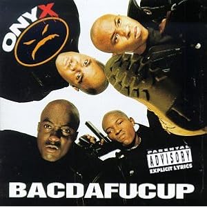 Bacdafucup by Onyx (Audio CD - 1994)