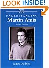 Understanding Martin Amis: Second Edition (Understanding Contemporary British Literature)