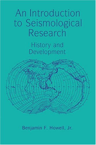 An Introduction to Seismological Research: History and Development