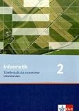 Produkt-Bild: Informatik - Ausgabe f&uuml;r Bayern und Nordrhein-Westfalen: Informatik 2/Sch&uuml;lerbuch Klasse 9