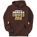 Hoodie Mens Brown " SOMEONE IN Wales LOVES ME " Countries