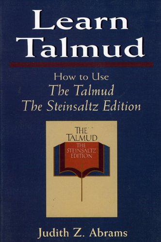 Learn Talmud: How to Use The Talmud The Steinsaltz Edition