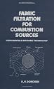 Fabric Filtration for Combustion Sources: Fundamentals and Basic Technology