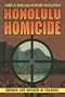 Honolulu Homicide: Murder and Mayhem in Paradise
