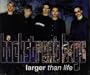 Larger Than Life / If You Knew What I
