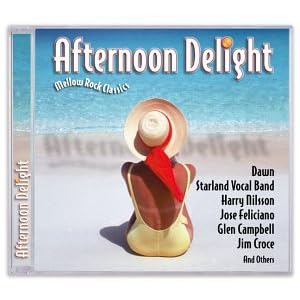 Afternoon Delight: Mellow Rock Classics