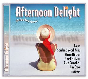 STARLAND VOCAL BAND - Afternoon Delight: Mellow Rock Classics - Zortam Music