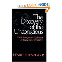 The Discovery of the Unconscious: History and Evolution of Dynamic Psychiatry