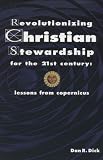 Revolutionizing Christian Stewardship for the 21st Century: Lessons from Copernicus