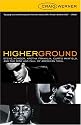 Higher Ground: Stevie Wonder, Aretha Franklin, Curtis Mayfield, and the Rise and Fall of American Soul