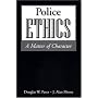 Police Ethics: A Matter of Character