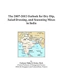 Search : The 2007-2012 Outlook for Dry Dip, Salad Dressing, and Seasoning Mixes in India