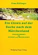 Ein Clown auf der Suche nach dem M�rchenland. Philosophieren mit Kindern und Jugendlichen