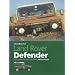You and Your Land Rover Defender: Buying, Enjoying, Maintaining and Modifying (You & Your)