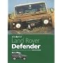 You and Your Land Rover Defender: Buying, Enjoying, Maintaining and Modifying (You & Your)