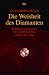  : Die Weisheit des Diamanten: Buddhistische Prinzipien f&uuml;r beruflichen Erfolg und privates Gl&uuml;ck