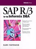 Sap/R3 for the Informix Dba (Informix Press)