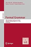 Formal grammar : 19th international conference, FG 2014, Tübingen, Germany, August 16-17, 2014 : proceedings