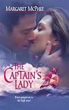 The Captain`s Lady (Harlequin Historical)