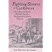 Fighting Slavery in the Caribbean: The Life and Times of a British Family in Nineteenth-Century Havana (Latin American Realities)