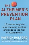 The Alzheimer's Prevention Plan: 10 Proven Ways to Stop Memory Decline and Reduce the Risk of Alzheimer's