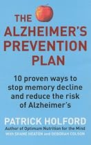 The Alzheimer's Prevention Plan: 10 Proven Ways to Stop Memory Decline and Reduce the Risk of Alzheimer's