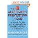 The Alzheimer's Prevention Plan: 10 proven ways to stop memory decline and reduce the risk of Alzheimer's