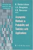 Asymptotic Methods in Probability and Statistics with Applications (Statistics for Industry and Technology)