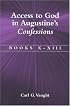 Access to God in Augustine's Confessions: Books X-XIII