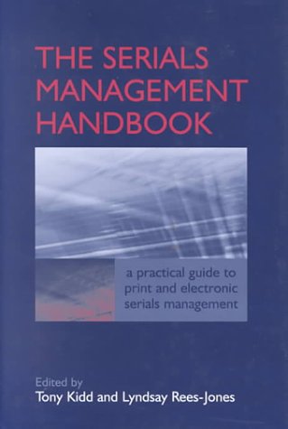 Serials Management Handbook: A Practical Guide to Print and Electronic Serials Management