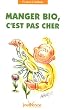 Manger bio, c'est pas cher
