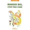 Manger bio, c'est pas cher