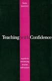 Teaching with Confidence: A Guide to Enhancing Teacher Self-Esteem